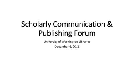 Scholarly Communication & Publishing Forum