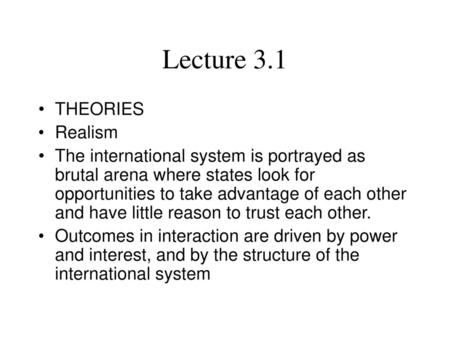 Lecture 3.1 THEORIES Realism