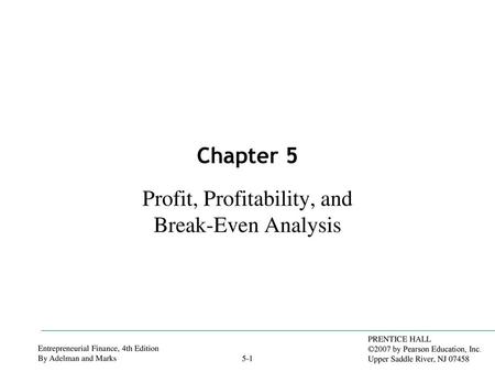 Profit, Profitability, and Break-Even Analysis