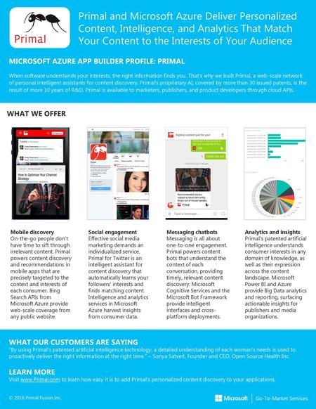 Primal and Microsoft Azure Deliver Personalized Content, Intelligence, and Analytics That Match Your Content to the Interests of Your Audience MICROSOFT.