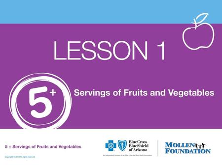 Today we will be discussing why it is important to “Eat 5 Servings of Fruits and Vegetables each day”.