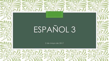 Español 3 Thank you for taking my class today. My schedule is as follows: 1st period Spanish 3 2nd period Spanish 2/3, 3rd period Spanish 2 Lunch.