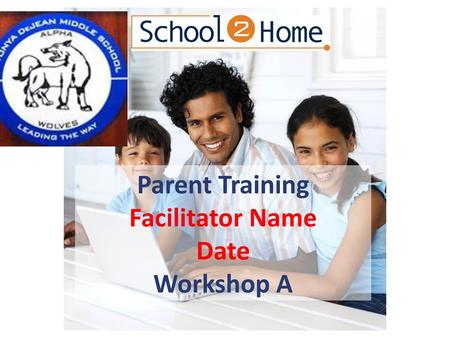 Parent Training Facilitator Name Date Workshop A