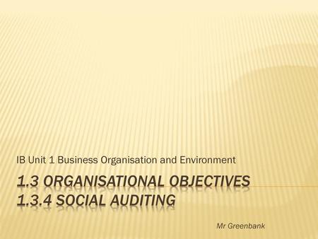 1.3 Organisational Objectives social auditing