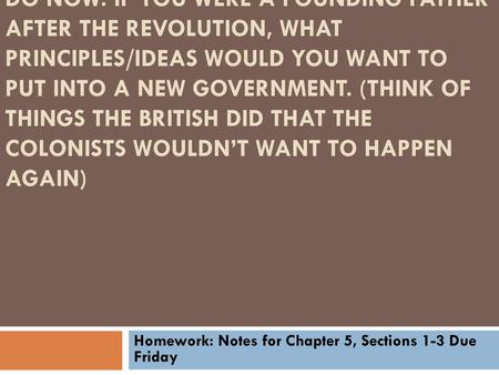 Homework: Notes for Chapter 5, Sections 1-3 Due Friday