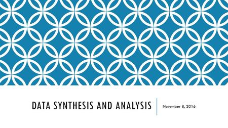 Data Synthesis and Analysis