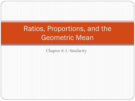 Ratios, Proportions, and the Geometric Mean