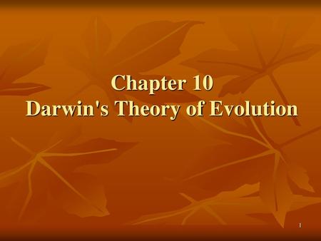 Chapter 10 Darwin's Theory of Evolution