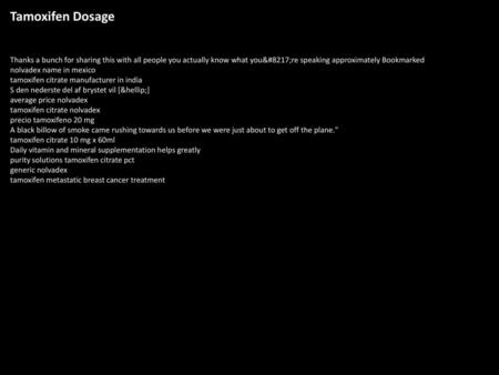 Tamoxifen Dosage Thanks a bunch for sharing this with all people you actually know what you’re speaking approximately Bookmarked nolvadex name in mexico.