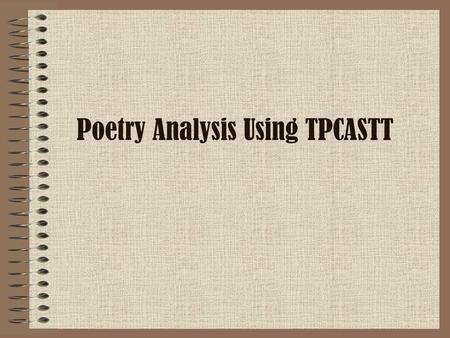 Poetry Analysis Using TPCASTT