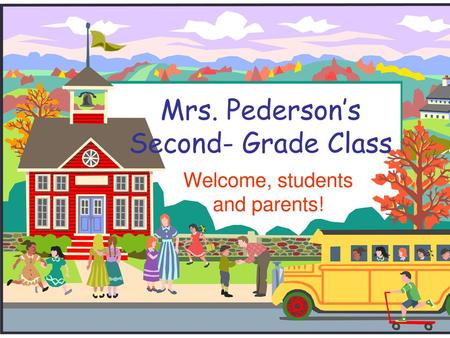 Mrs. Pederson’s Second- Grade Class