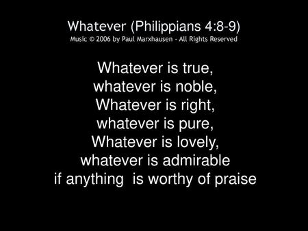 if anything is worthy of praise