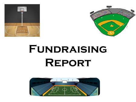 Fundraising Report.