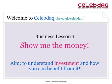 Show me the money! Welcome to Celebdaq bbc.co.uk/celebdaq !