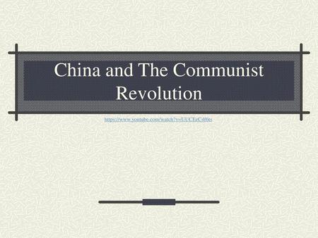 China and The Communist Revolution