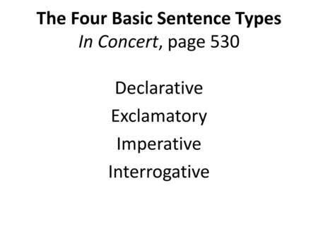 The Four Basic Sentence Types In Concert, page 530