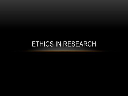 Ethics in Research.