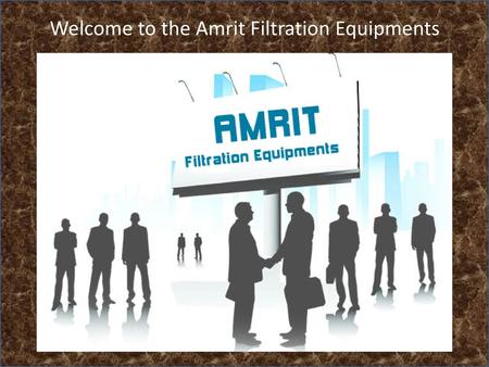 Welcome to the Amrit Filtration Equipments