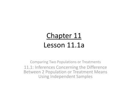 Comparing Two Populations or Treatments