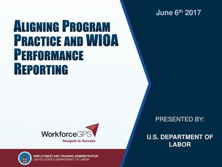 Aligning Program Practice and WIOA Performance Reporting