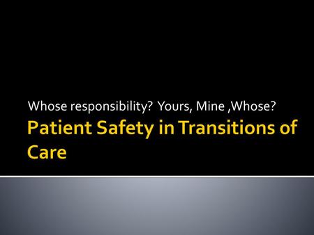 Patient Safety in Transitions of Care