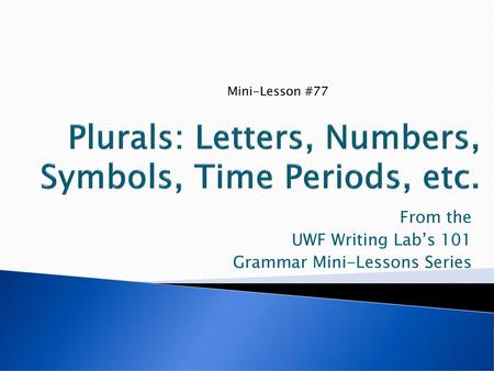 Plurals: Letters, Numbers, Symbols, Time Periods, etc.