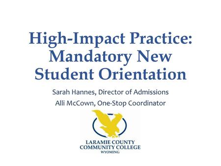 High-Impact Practice: Mandatory New Student Orientation