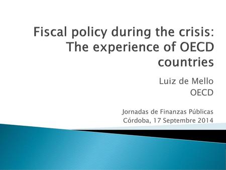 Fiscal policy during the crisis: The experience of OECD countries