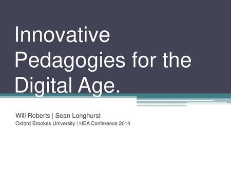 Innovative Pedagogies for the Digital Age.