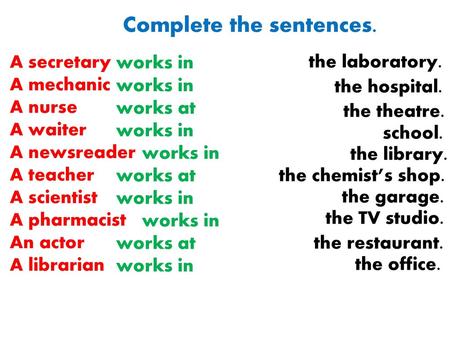 Complete the sentences.