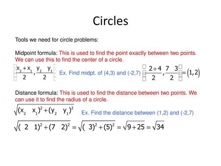 Circles Tools we need for circle problems: