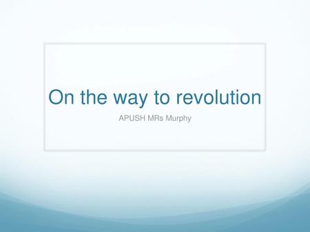 On the way to revolution