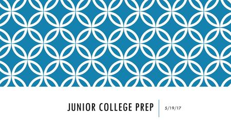 Junior College Prep 5/19/17.