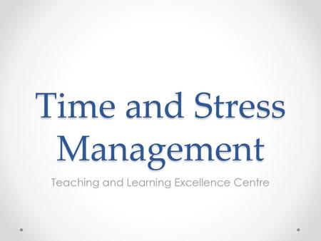 Time and Stress Management