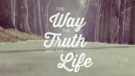 I am way, the truth, and the life JOHN 14 Everybody is invited to God’s house, but Jesus is the only Way to get there. Don’t forget to download the.