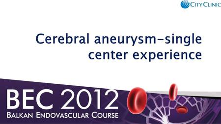 Cerebral aneurysm-single center experience