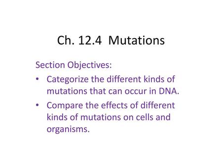 Ch Mutations Section Objectives: