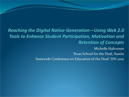 Reaching the Digital Native Generation—Using Web 2