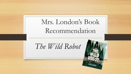 Mrs. London’s Book Recommendation