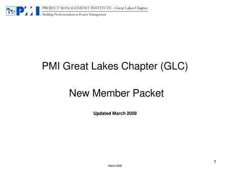 PMI Great Lakes Chapter (GLC) New Member Packet Updated March 2009