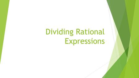 Dividing Rational Expressions