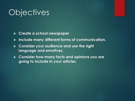 Objectives Create a school newspaper