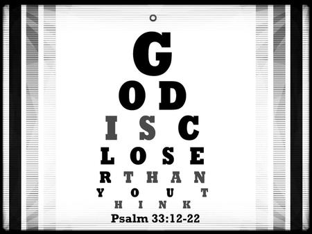 God sees us at all times. “The Lord saw that the wickedness of man was great in the earth, and that every intent of the thoughts of his heart was only.