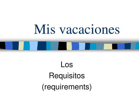 Los Requisitos (requirements)