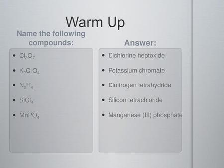 Name the following compounds: