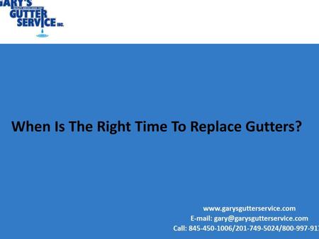 When Is The Right Time To Replace Gutters?