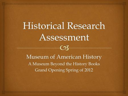 Historical Research Assessment