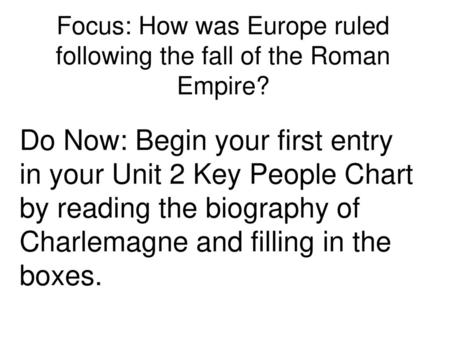 Focus: How was Europe ruled following the fall of the Roman Empire?