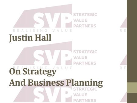 Justin Hall On Strategy And Business Planning