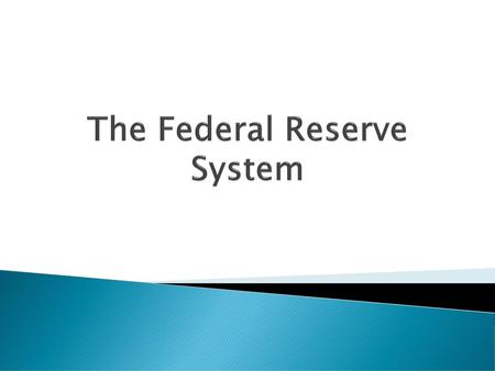 The Federal Reserve System